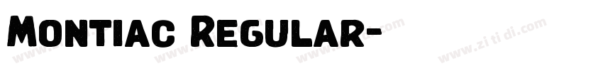 Montiac Regular字体转换 Montiac Regular字体转换